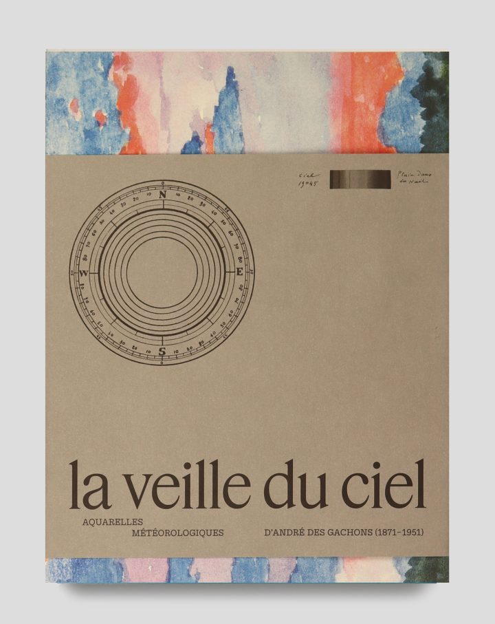 La veille du ciel - aquarelles météorologiques d'André des Gachons, 1871-1951
